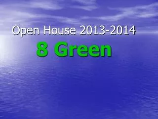 Open House 2013-2014 8 Green