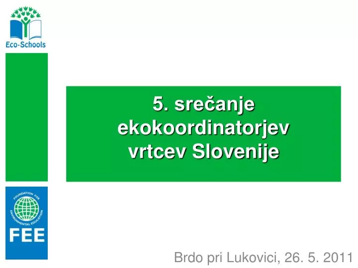 5 sre anje ekokoordinatorjev vrtcev slovenije