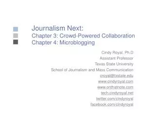 Journalism Next: Chapter 3: Crowd-Powered Collaboration Chapter 4: Microblogging