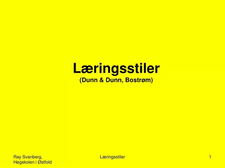 l ringsstiler dunn dunn bostr m