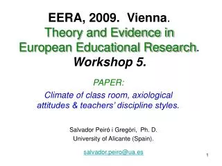 EERA, 2009. Vienna . Theory and Evidence in European Educational Research . Workshop 5.