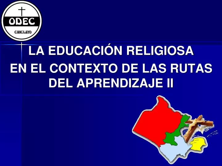 la educaci n religiosa en el contexto de las rutas del aprendizaje ii