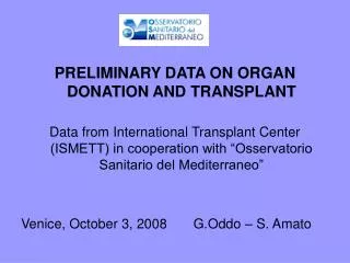 PRELIMINARY DATA ON ORGAN DONATION AND TRANSPLANT