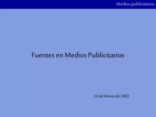 fuentes en medios publicitarios