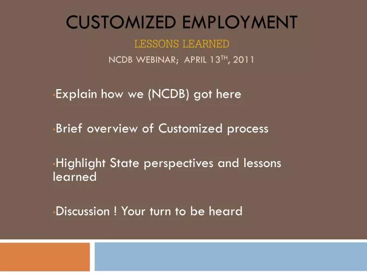 customized employment lessons learned ncdb webinar april 13 th 2011