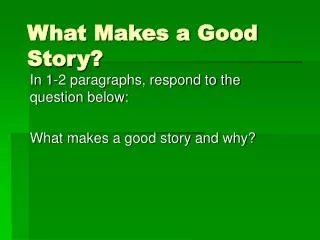 what makes a good story