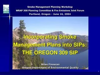 Incorporating Smoke Management Plans into SIPs: THE OREGON 309 SIP
