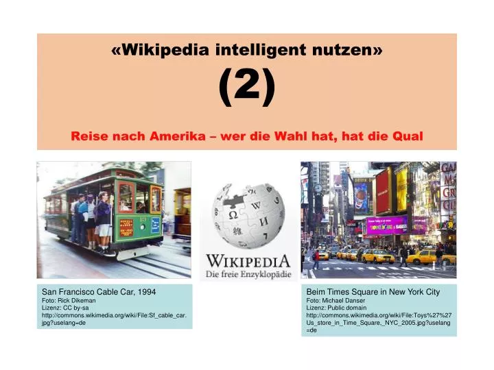 wikipedia intelligent nutzen 2 reise nach amerika wer die wahl hat hat die qual