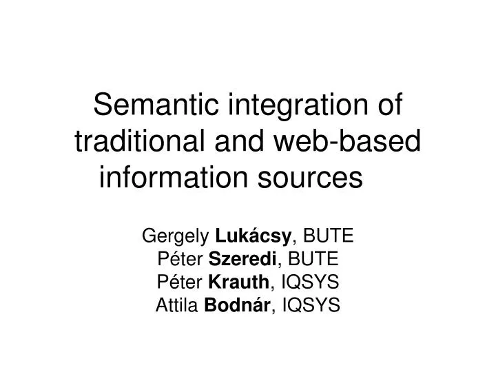 semantic integration of traditional and web based information sources