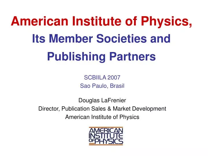 american institute of physics its member societies and publishing partners