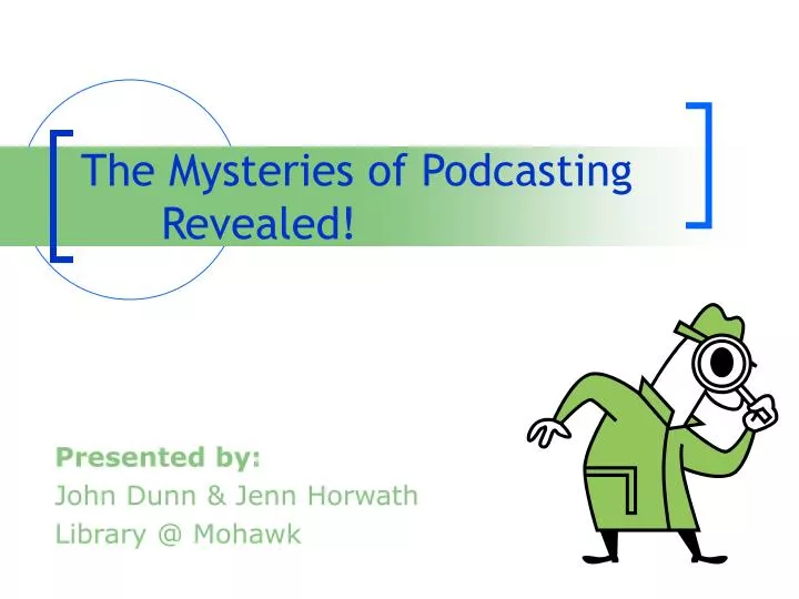 the mysteries of podcasting revealed