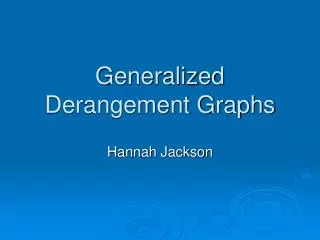 Generalized Derangement Graphs