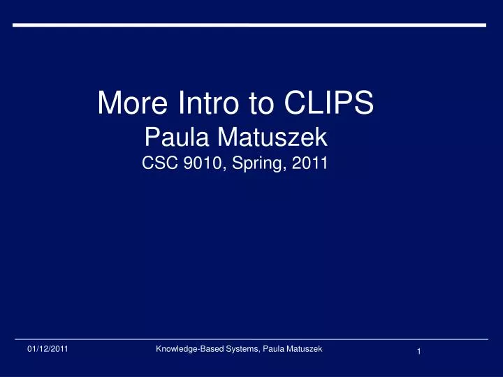 more intro to clips paula matuszek csc 9010 spring 2011