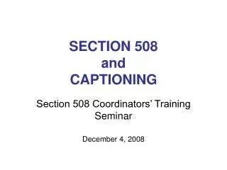 SECTION 508 and CAPTIONING