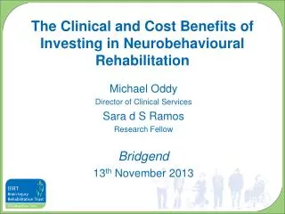 The Clinical and Cost Benefits of Investing in Neurobehavioural Rehabilitation
