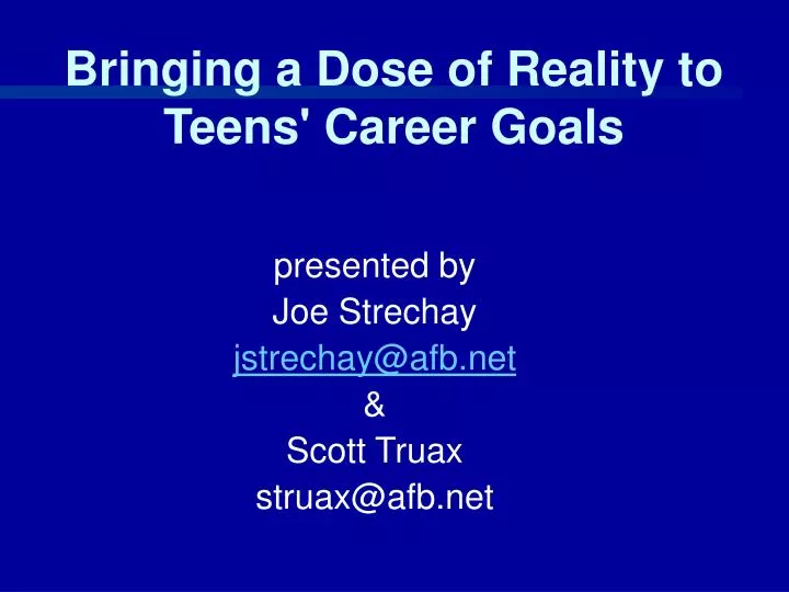 bringing a dose of reality to teens career goals