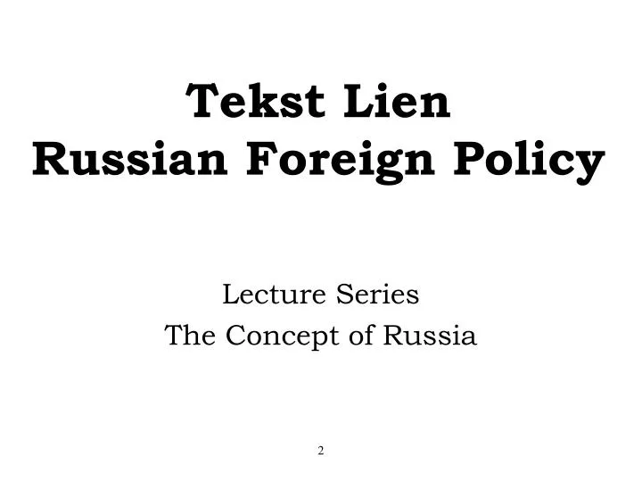 tekst lien russian foreign policy