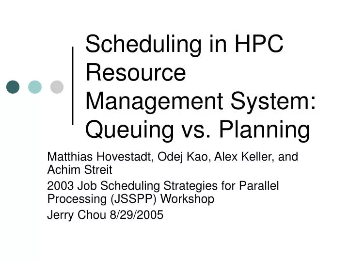 scheduling in hpc resource management system queuing vs planning