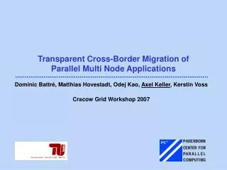 Transparent Cross-Border Migration of Parallel Multi Node Applications