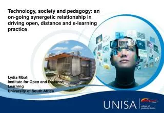 Lydia Mbati Institute for Open and Distance Learning University of South Africa