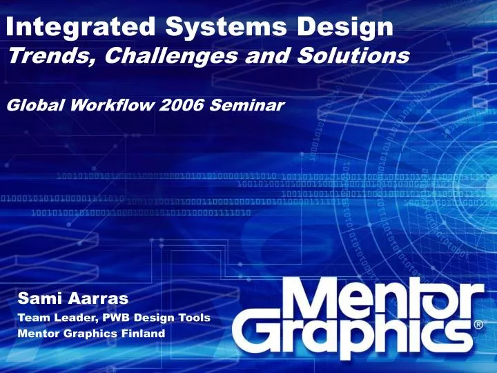 integrated systems design trends challenges and solutions global workflow 2006 seminar