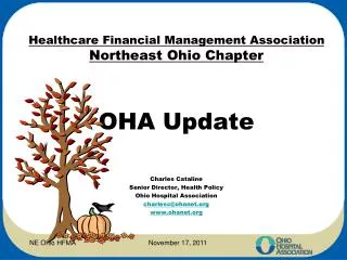 Healthcare Financial Management Association Northeast Ohio Chapter OHA Update Charles Cataline