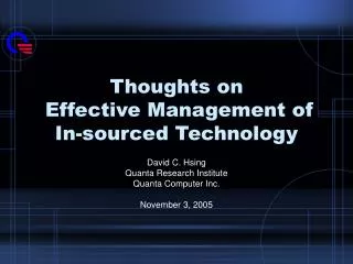 Thoughts on Effective Management of In-sourced Technology