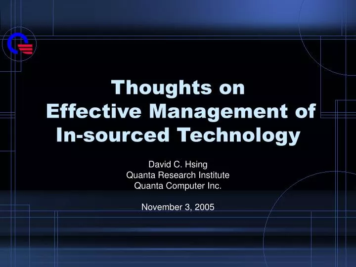 thoughts on effective management of in sourced technology