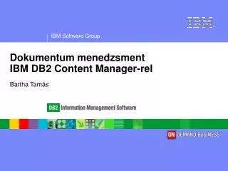 dokumentum menedzsment ibm db2 content manager rel bartha tam s