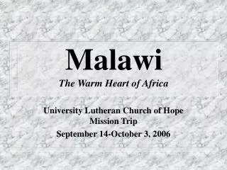 Malawi The Warm Heart of Africa