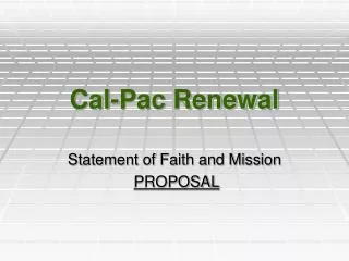 Cal-Pac Renewal