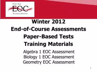 Winter 2012 End-of-Course Assessments Paper-Based Tests Training Materials