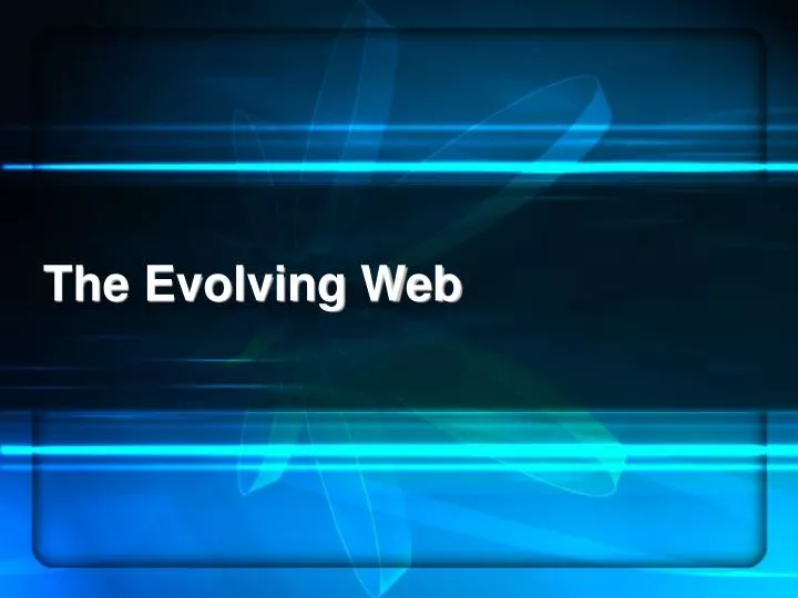 the evolving web