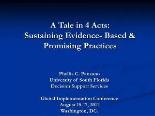 A Tale in 4 Acts: Sustaining Evidence- Based &amp; Promising Practices