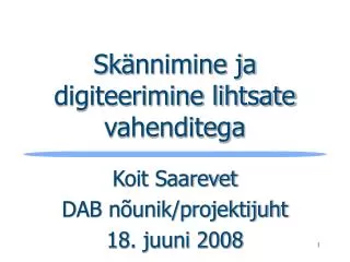sk nnimine ja digiteerimine lihtsate vahenditega