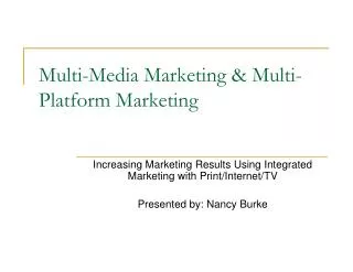 Multi-Media Marketing &amp; Multi-Platform Marketing