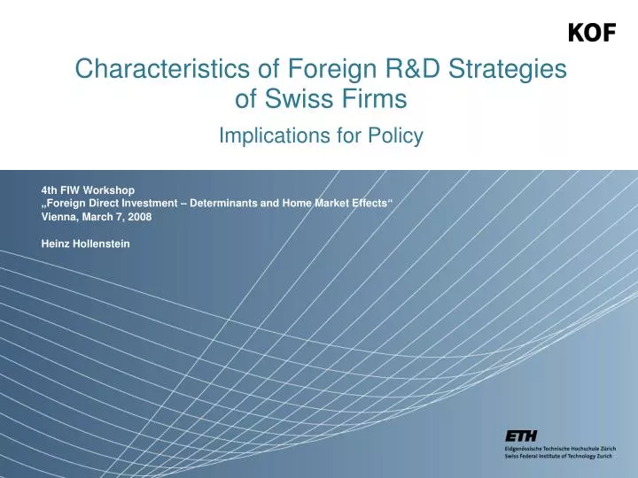 characteristics of foreign r d strategies of swiss firms