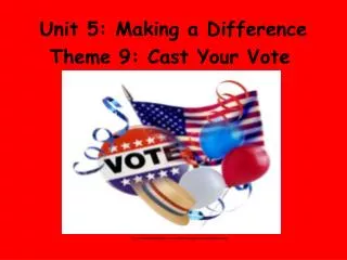 Unit 5: Making a Difference