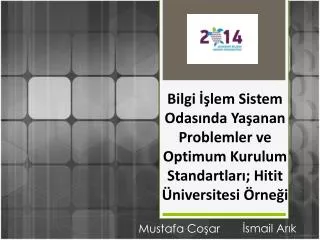 bilgi lem sistem odas nda ya anan problemler ve optimum kurulum standartlar hitit niversitesi rne i