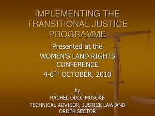 IMPLEMENTING THE TRANSITIONAL JUSTICE PROGRAMME