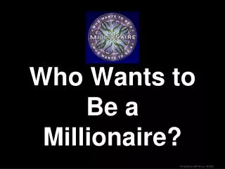 who wants to be a millionaire
