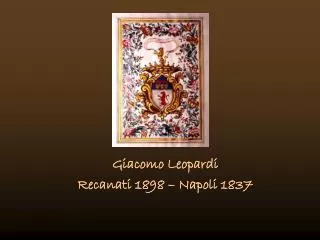 giacomo leopardi recanati 1898 napoli 1837