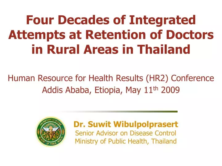 four decades of integrated attempts at retention of doctors in rural areas in thailand