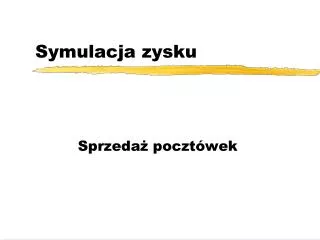 symulacja zysku