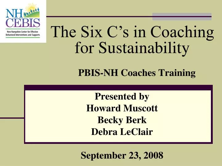pbis nh coaches training presented by howard muscott becky berk debra leclair september 23 2008