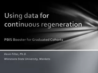 Using data for continuous regeneration PBIS Booster for Graduated Cohorts