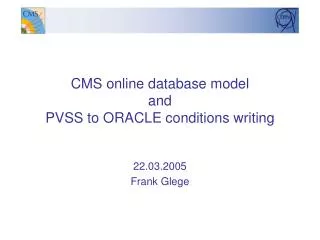 CMS online database model and PVSS to ORACLE conditions writing