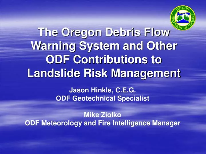 the oregon debris flow warning system and other odf contributions to landslide risk management