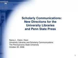 Scholarly Communications: New Directions for the University Libraries and Penn State Press