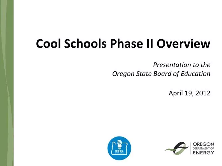 cool schools phase ii overview presentation to the oregon state board of education